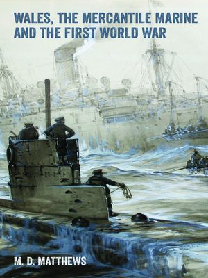 cover image of Wales, the Mercantile Marine and the First World War